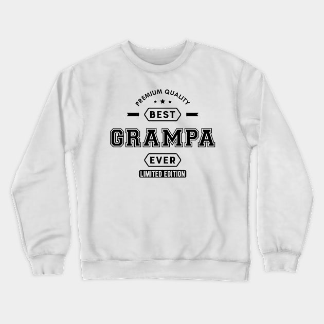 Grampa - Best grampa ever Crewneck Sweatshirt by KC Happy Shop